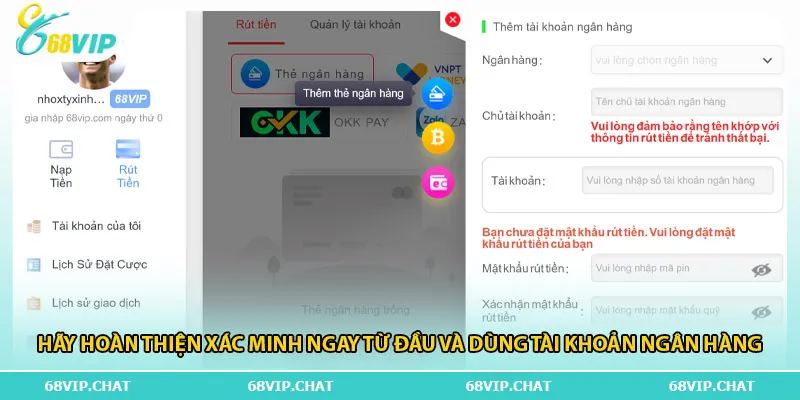 Hãy hoàn thiện xác minh ngay từ đầu và dùng tài khoản ngân hàng